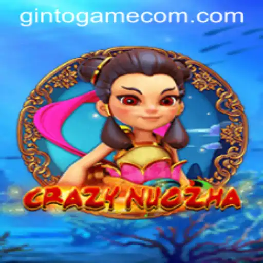 Exploring the World of CrazyNuoZha: The Latest Phenomenon from GintoGame.Com
